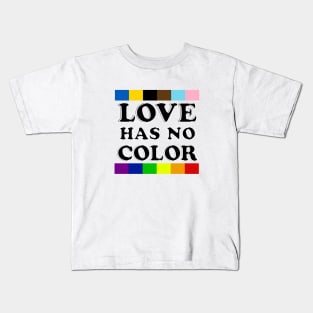 Love Has No Color - PRIDE! Kids T-Shirt